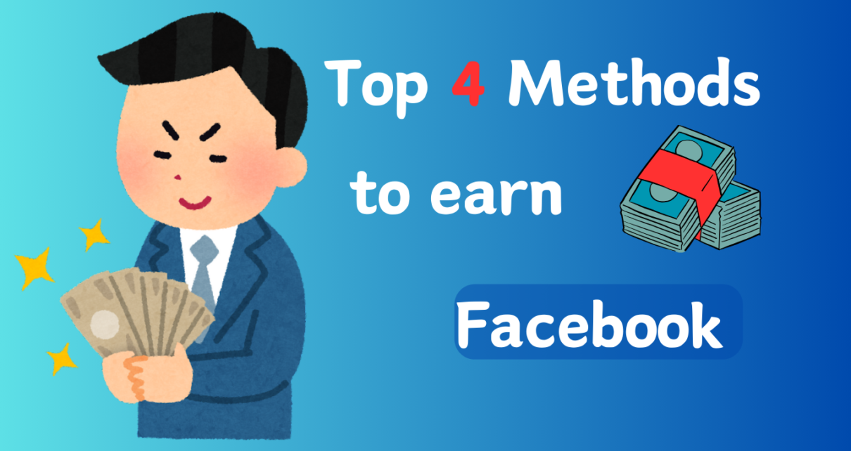 4 Simple Ways to Earn Money from Facebook Today